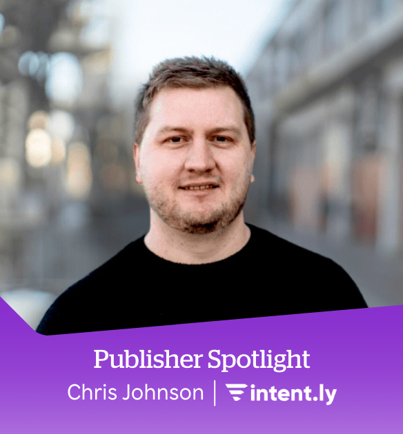 Publisher Spotlight: Chris Johnson, intent.ly