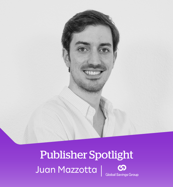 Rakuten Advertising Publisher Spotlight: Global Savings Group - Director of Account Management, Juan Mazzotta