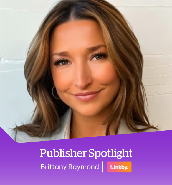 Publisher Spotlight: Linkby - Agency Growth Manager Brittany Raymond